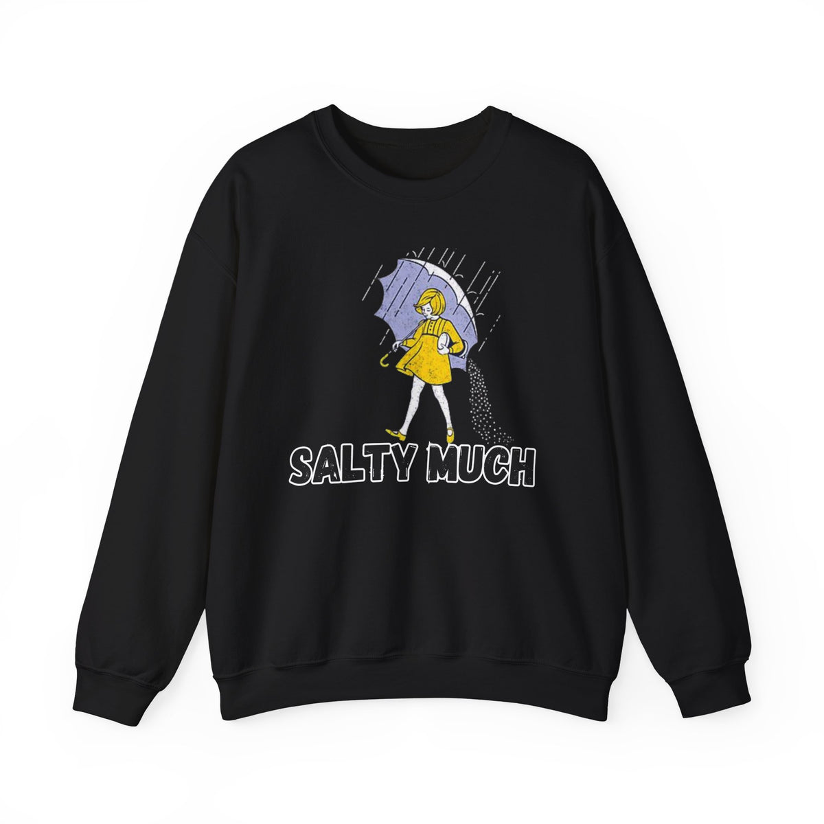 Salty Much Funny Graphic Crewneck Sweatshirt | Empress Royal Tees