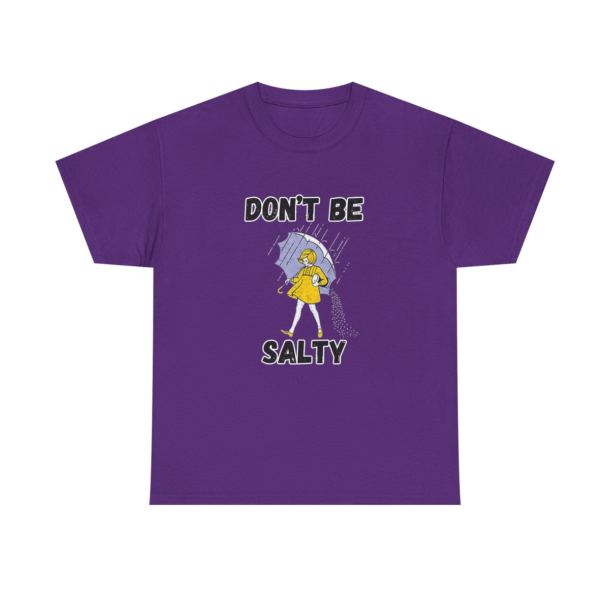 Don’t Be Salty Funny Graphic T-Shirt | Empress Royal Tees