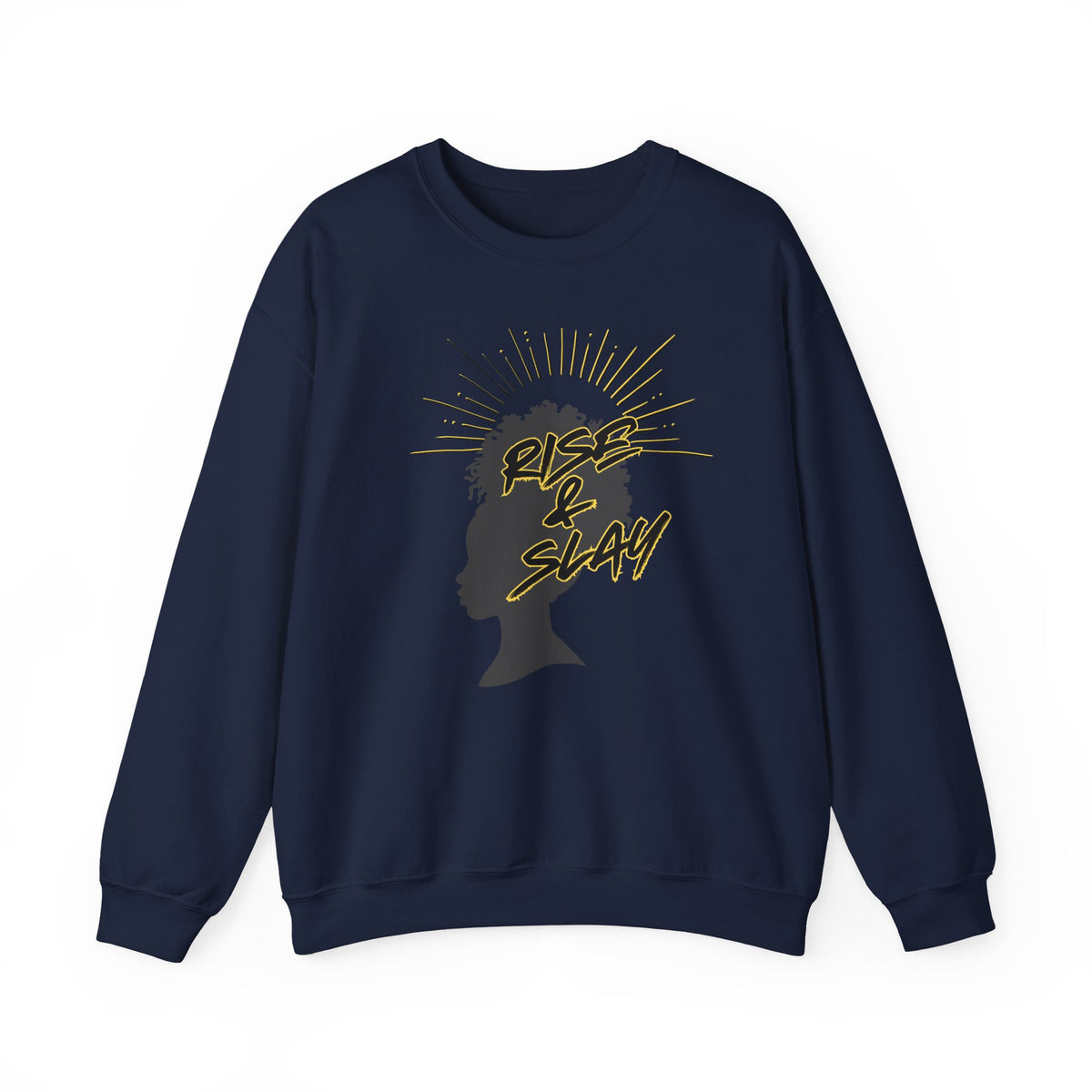 Rise & Slay Empowerment Crewneck Sweatshirt | Empress Royal Tees