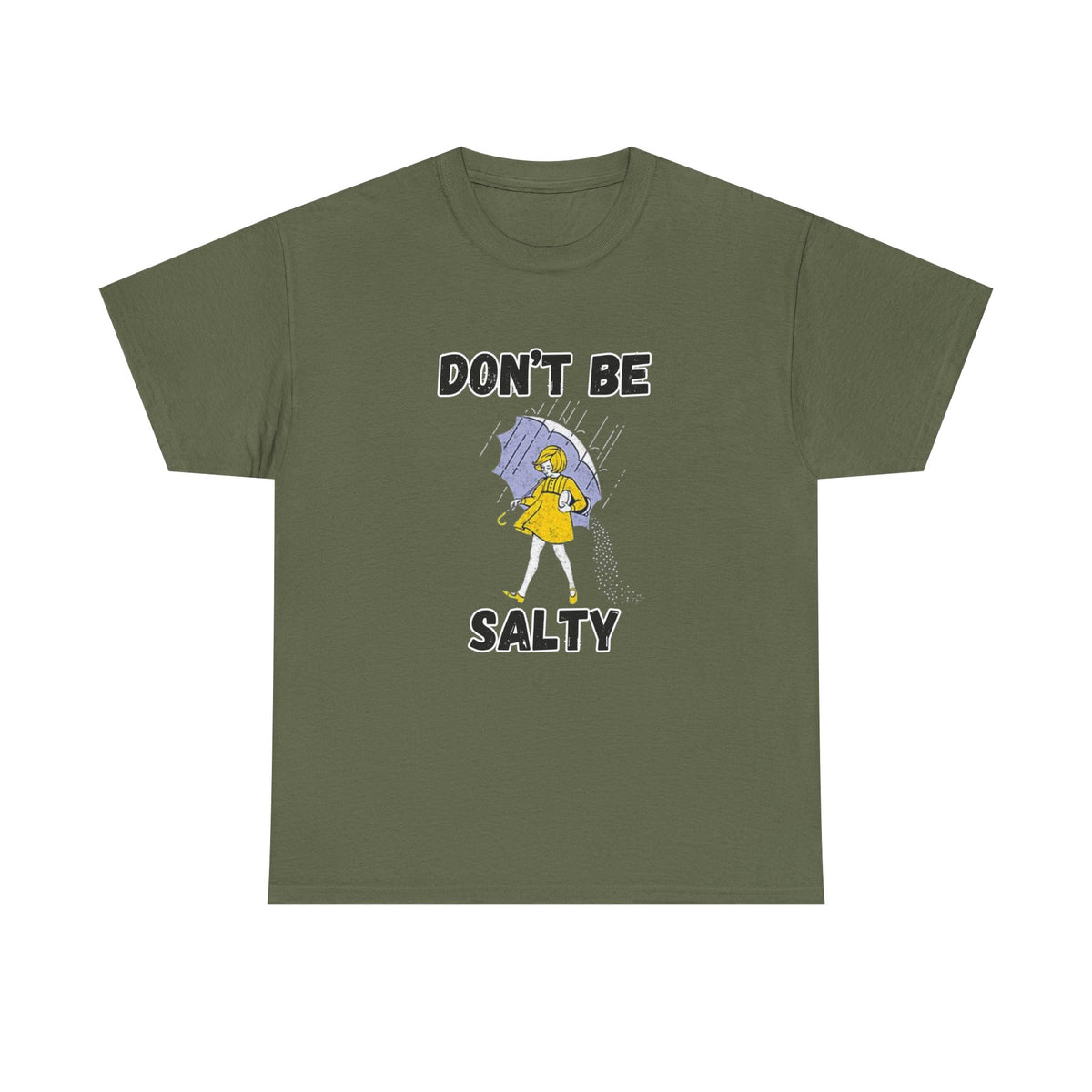 Don’t Be Salty Funny Graphic T-Shirt | Empress Royal Tees