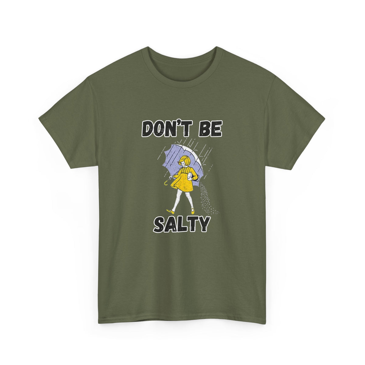 Don’t Be Salty Funny Graphic T-Shirt | Empress Royal Tees