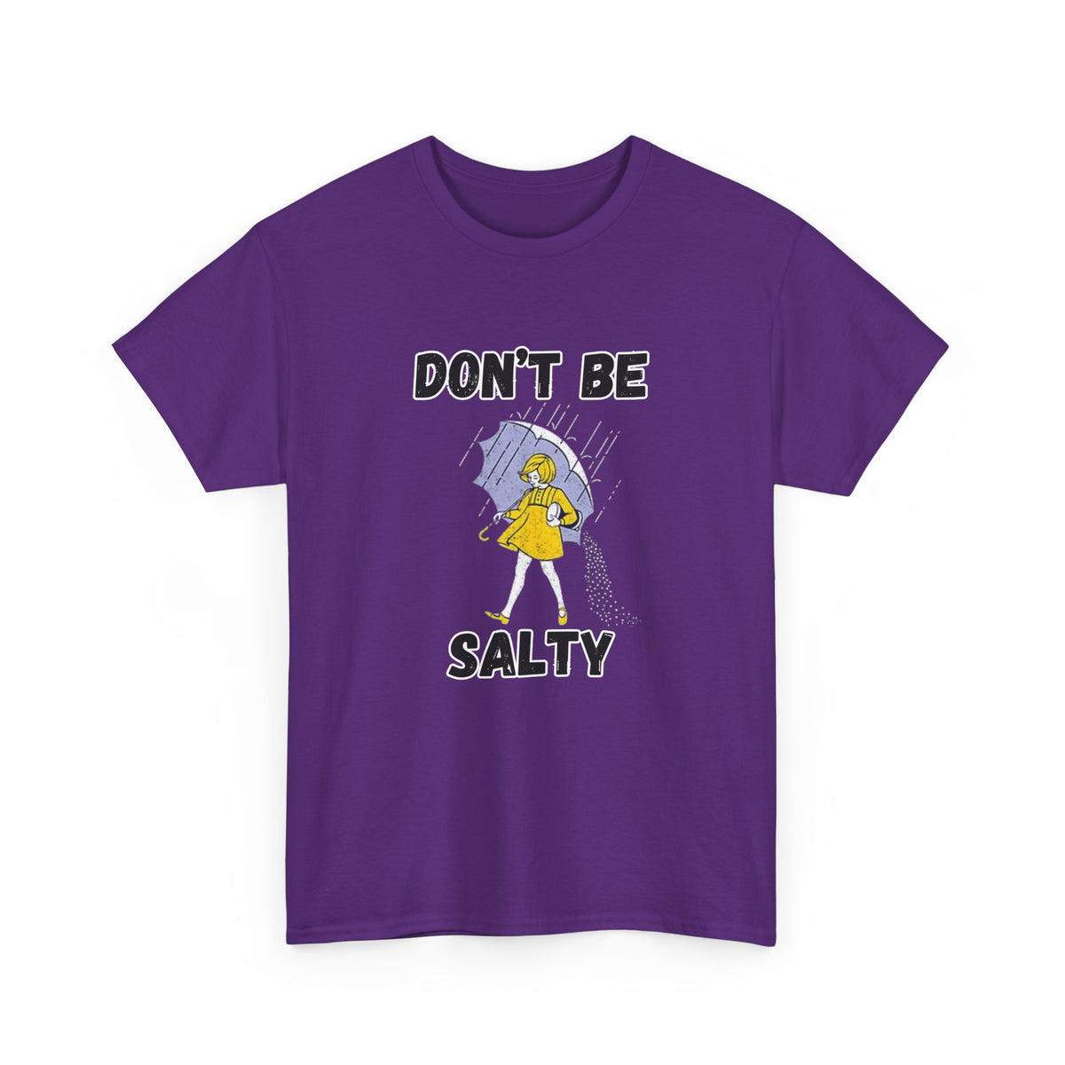 Don’t Be Salty Funny Graphic T-Shirt | Empress Royal Tees