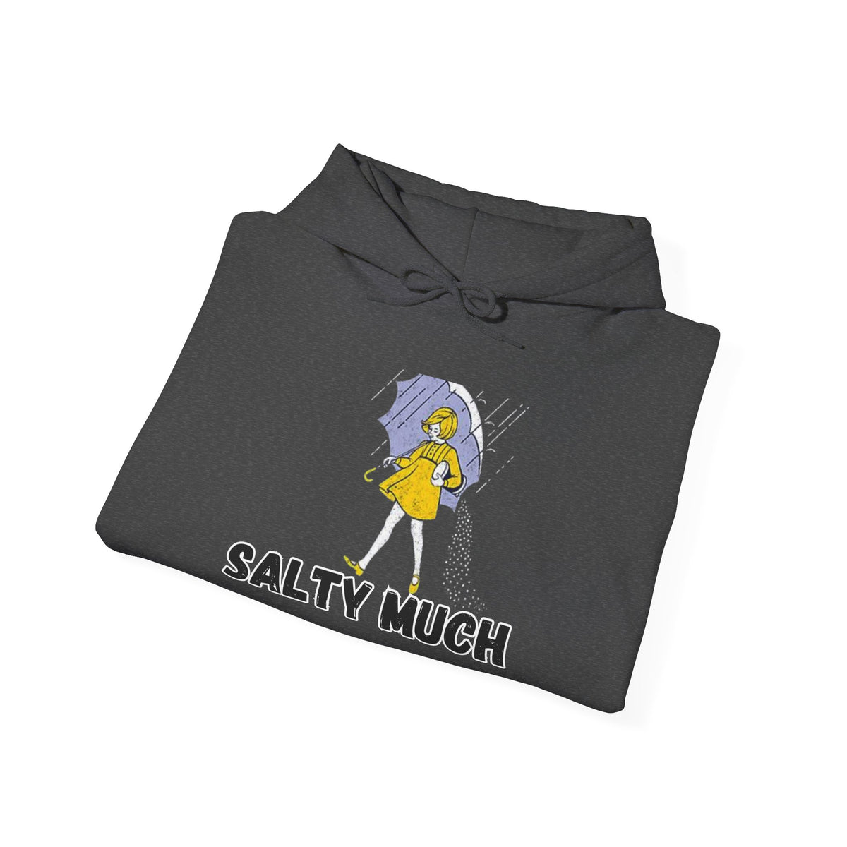 Salty Much Hoodie - Unisex Heavy Blend Sweatshirt, Cozy Pullover for Rainy Days, Fun Gift for Friends, Casual Wear, Rainy Weather Apparel