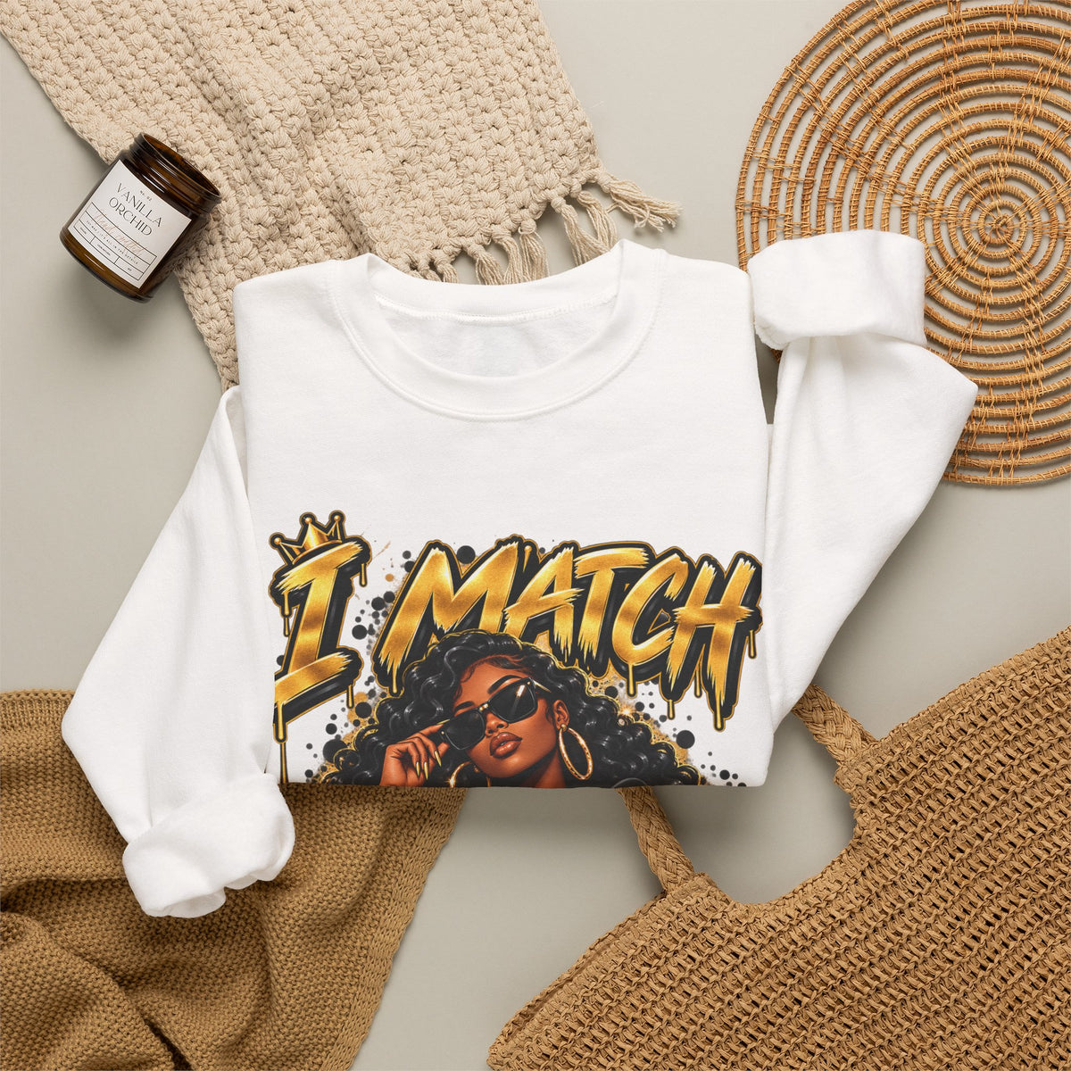 I Match Energy Sweatshirt — Bold Graphic Crewneck for Confident Women