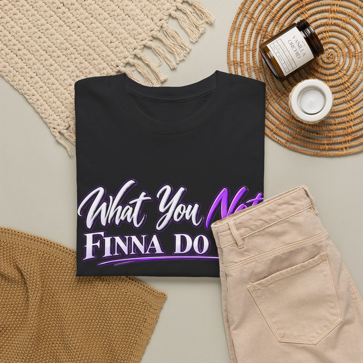 "What You Not Finna Do Is..." Sassy Graphic Graphic Tee