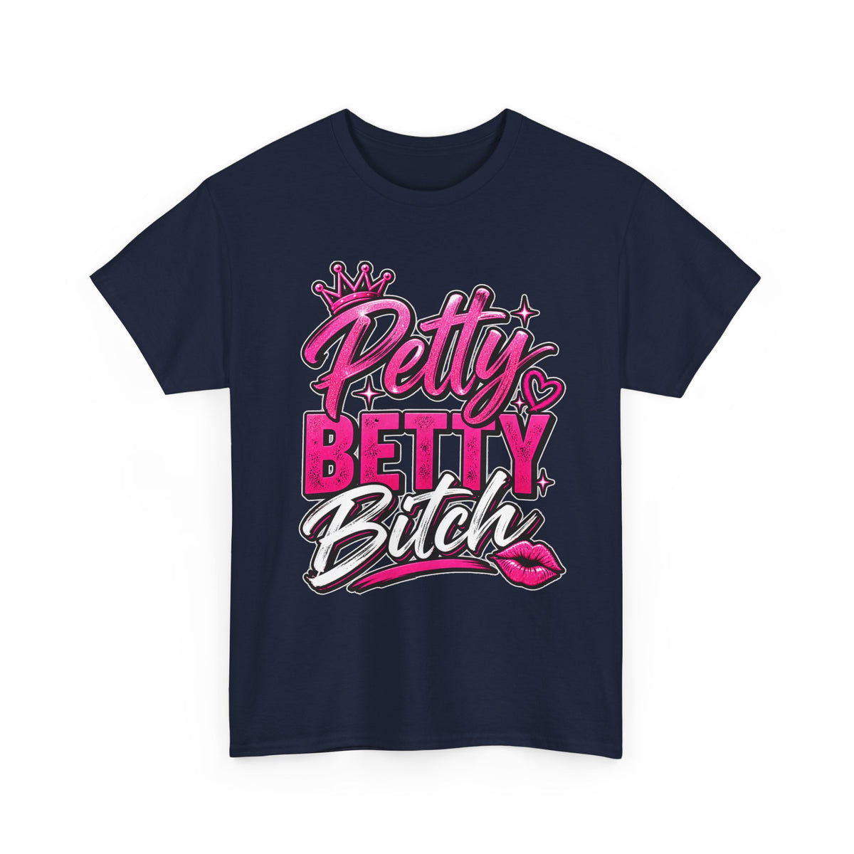 Petty Betty Bitch Graphic Tee —