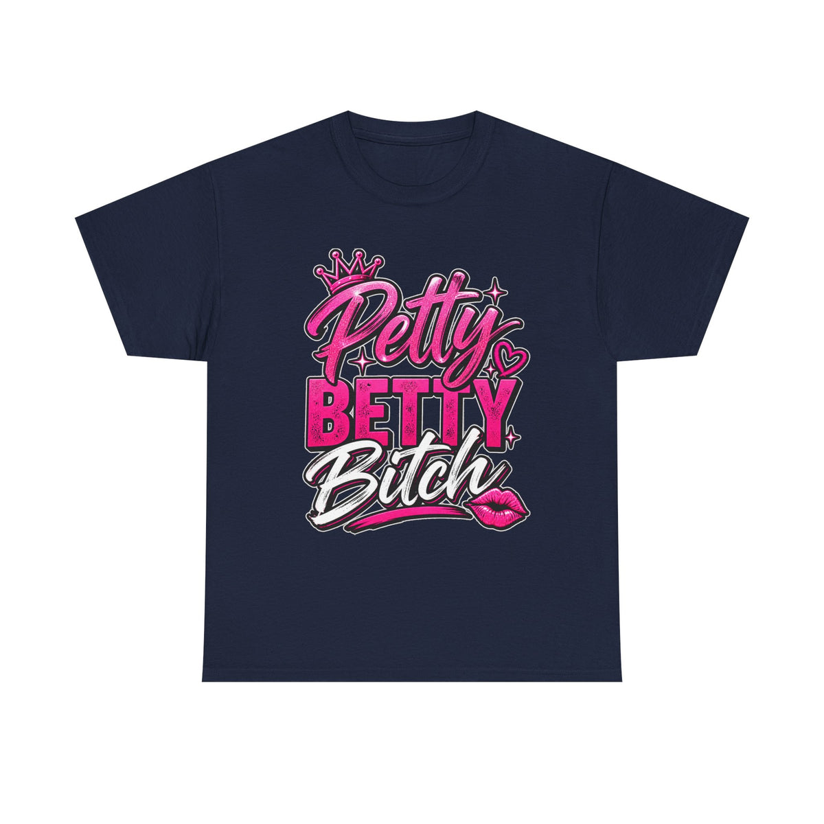 Petty Betty Bitch Graphic Tee —