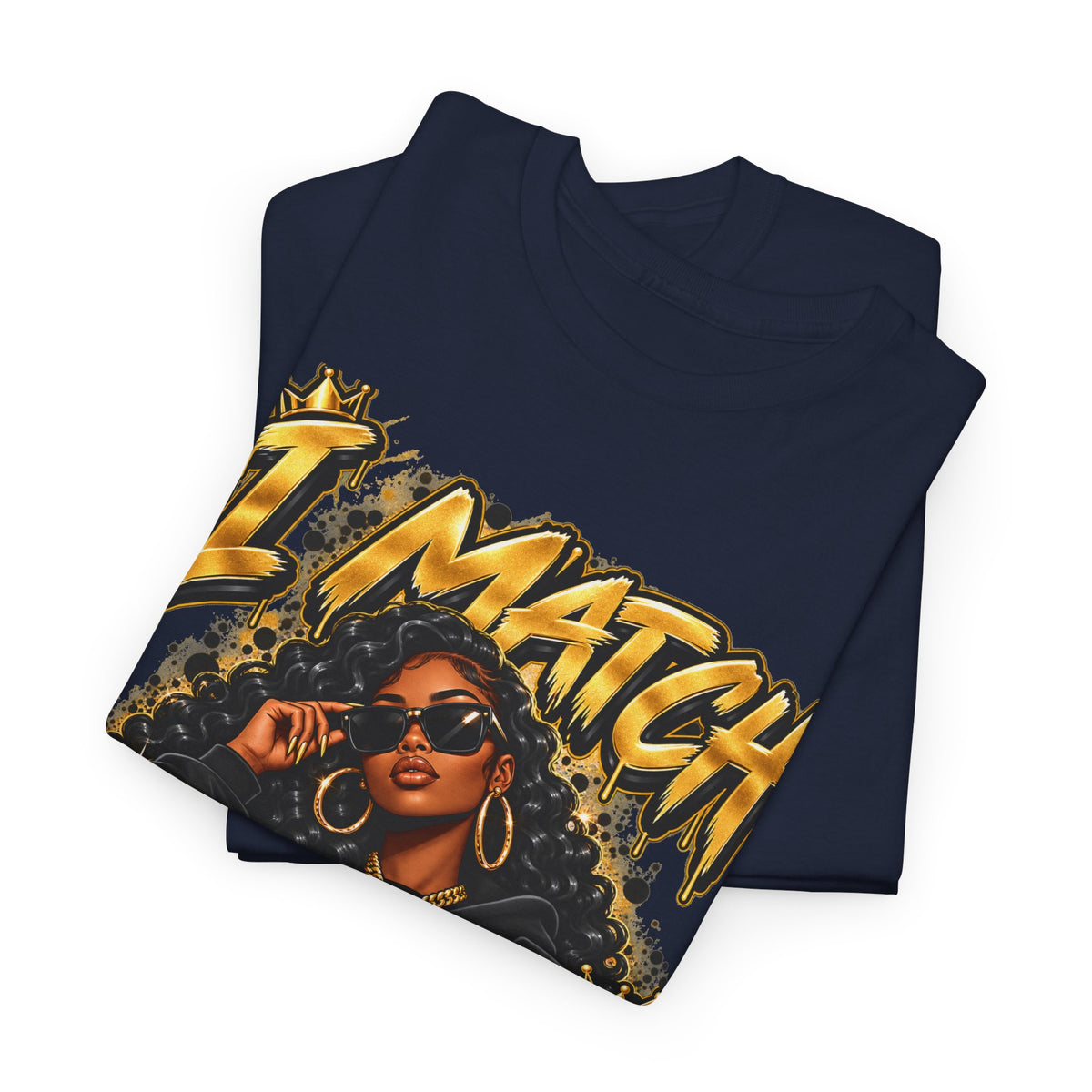 I Match Energy T-Shirt — Bold Graphic Streetwear Tee