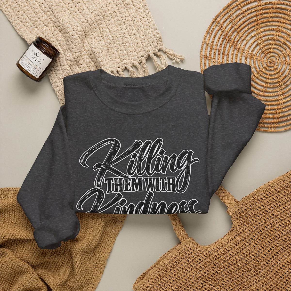 Crewneck Sweatshirt — "Killing Them With Kindness Is Taking Longer Than I Expected" Graphic