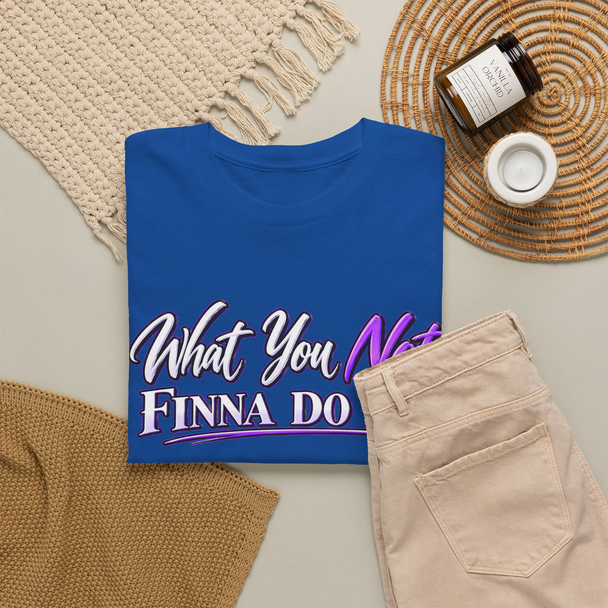 "What You Not Finna Do Is..." Sassy Graphic Graphic Tee