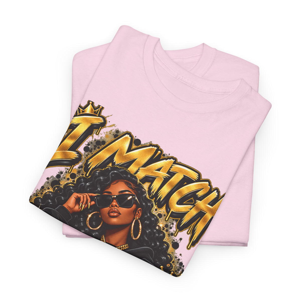 I Match Energy T-Shirt — Bold Graphic Streetwear Tee