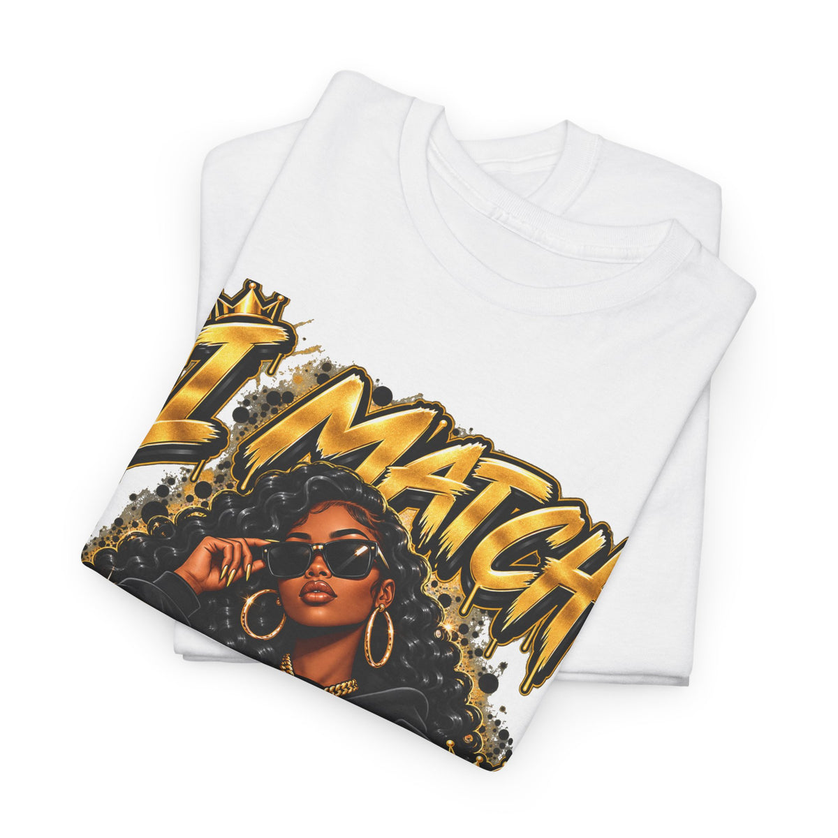 I Match Energy T-Shirt — Bold Graphic Streetwear Tee